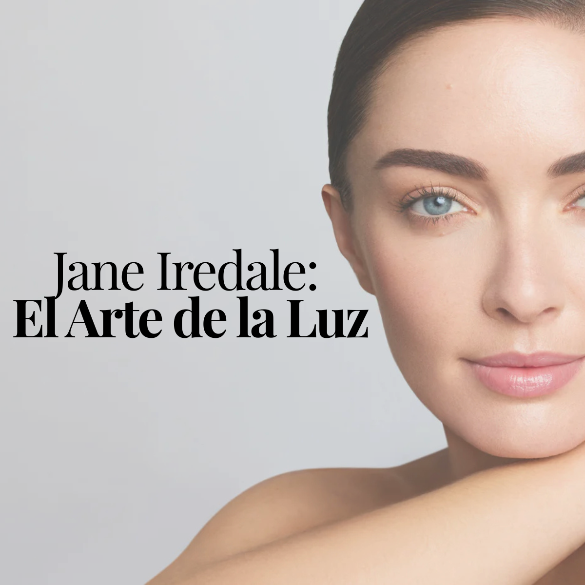 Maquillaje mineral Jane Iredale que ilumina la piel de forma natural, enfoque de skincare y prevención para una piel radiante